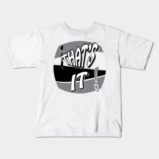 That's It! Text t-shirt design in black, white, and grey Kids T-Shirt